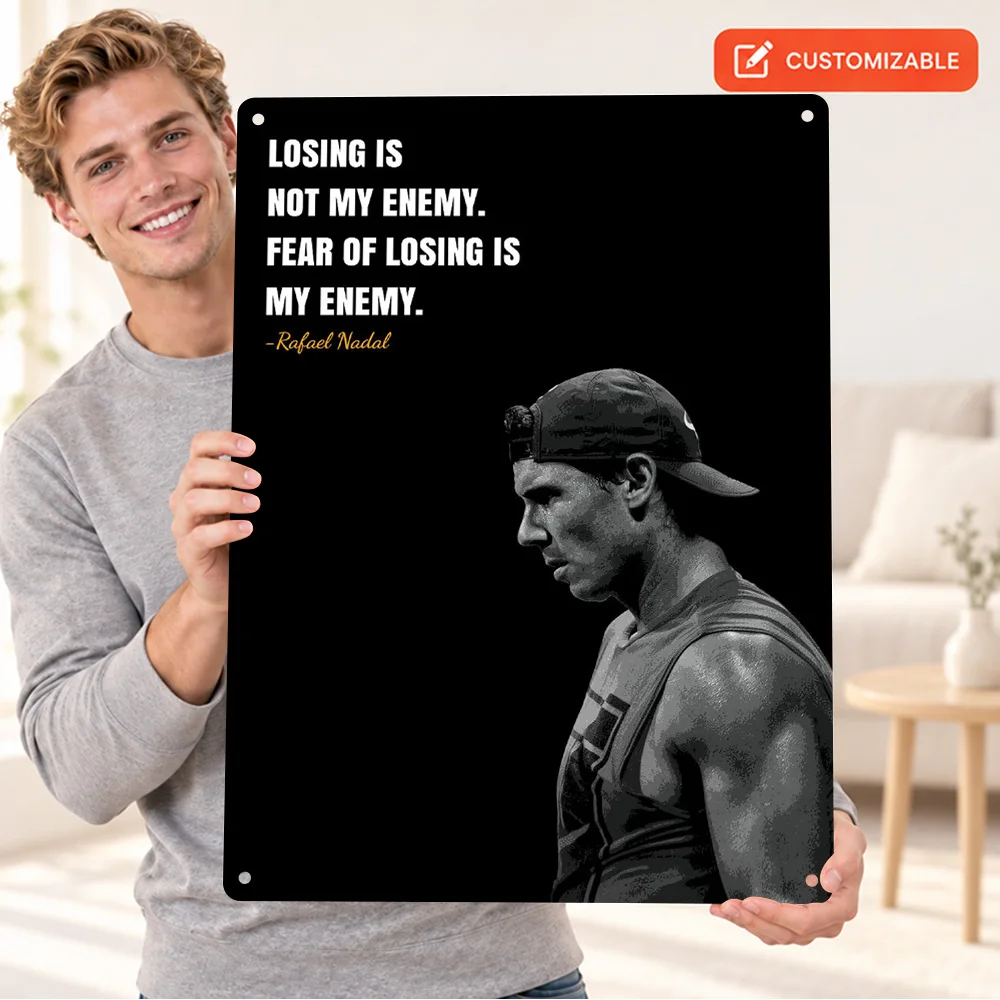 Rafael Nadal Fear Quote Portrait Textured Metal Poster Personalized Aluminum Sign Bold Lettering Wall Art For Tennis Clubhouse