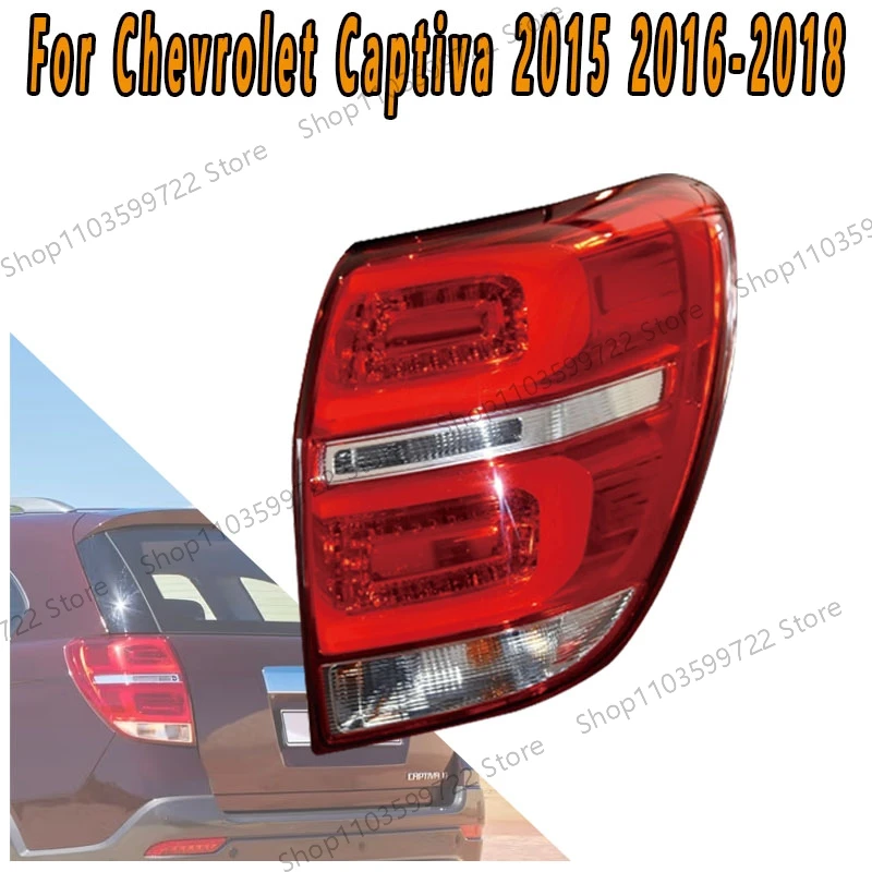 

For Chevrolet Captiva 2015 2016 2017 2018 Taillight Turn Signal Brake Light Reverse Parking Light Signal Driving Light