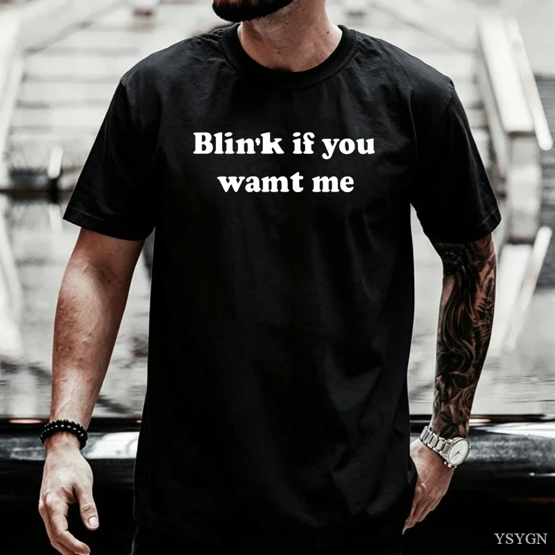 Blink If You Want Me T-Shirt Y2K Funny Meme Tee 90s Graphic T Shirts Crew Neck T-shirt for Men and Women Cotton Short Tops