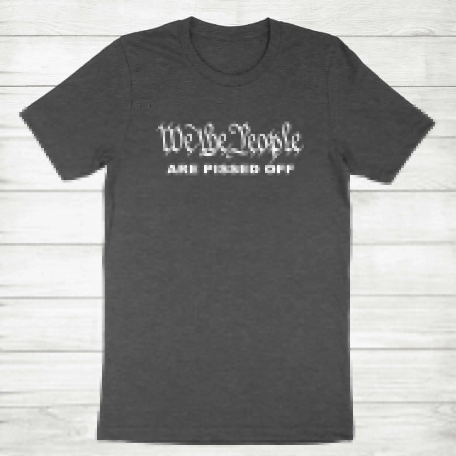 We The People Are Pissed Off T-Shirt Political Shirts Election Vote Shirts Pride