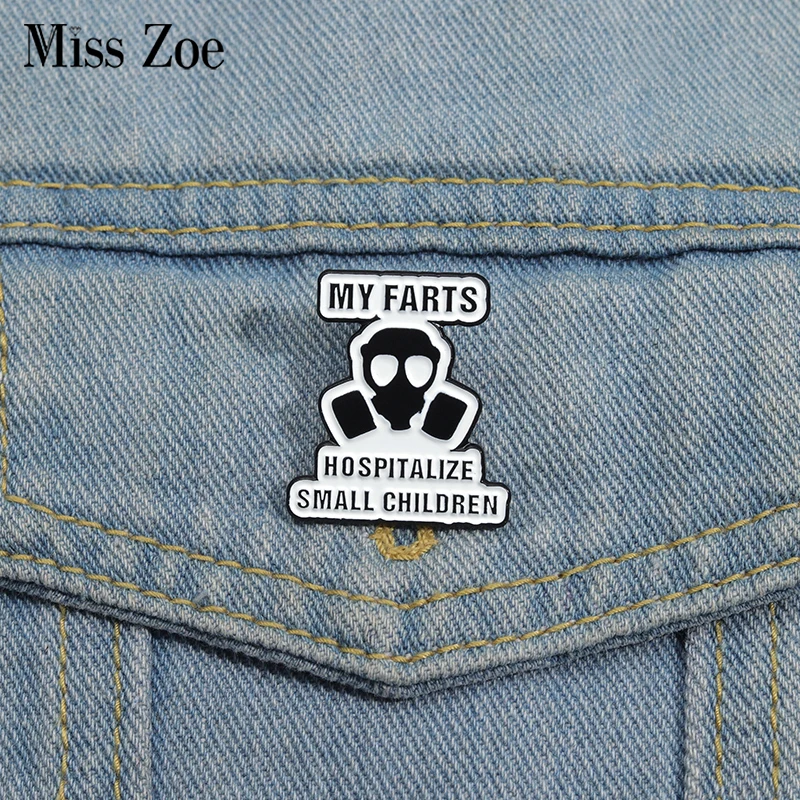 Mask Protection Enamel Pins Custom MY FARTS HOSPITALIZE SMALL CHILDREN Brooches Lapel Badges Humorous Satire Jewelry Gift