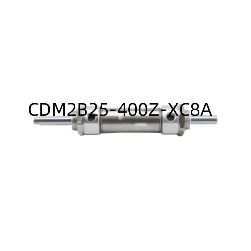 New Genuine Cylinder    CDM2B25-400Z-XC8A      CDM2B25-450Z-XC8A     CDM2B25-500Z-XC8A     CDM2B25-600Z-XC8A