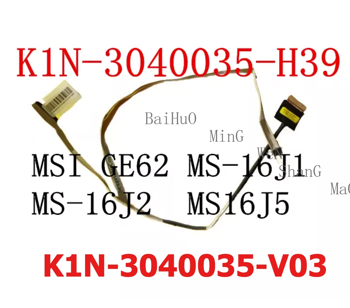 For MSI MS-16J1 16J2 16J4 GE62 2QC Screen Monitor Cable K1N-3040035-H39 K1N-3040035-V03
