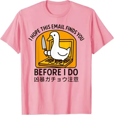 Ich hoffe, diese E-Mail findet dich vor mir, sonst werde ich es tun. Japanisches Gans-T-Shirt, Y2K-Arbeitsplatz-Witzespruch, Humor, Büro-Sarkasmus, Kleidung für Männer. – Detail 8