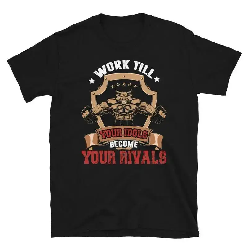 Your Idols Your Rivals Bodybuilding Gym Fitness Muscle TShirt