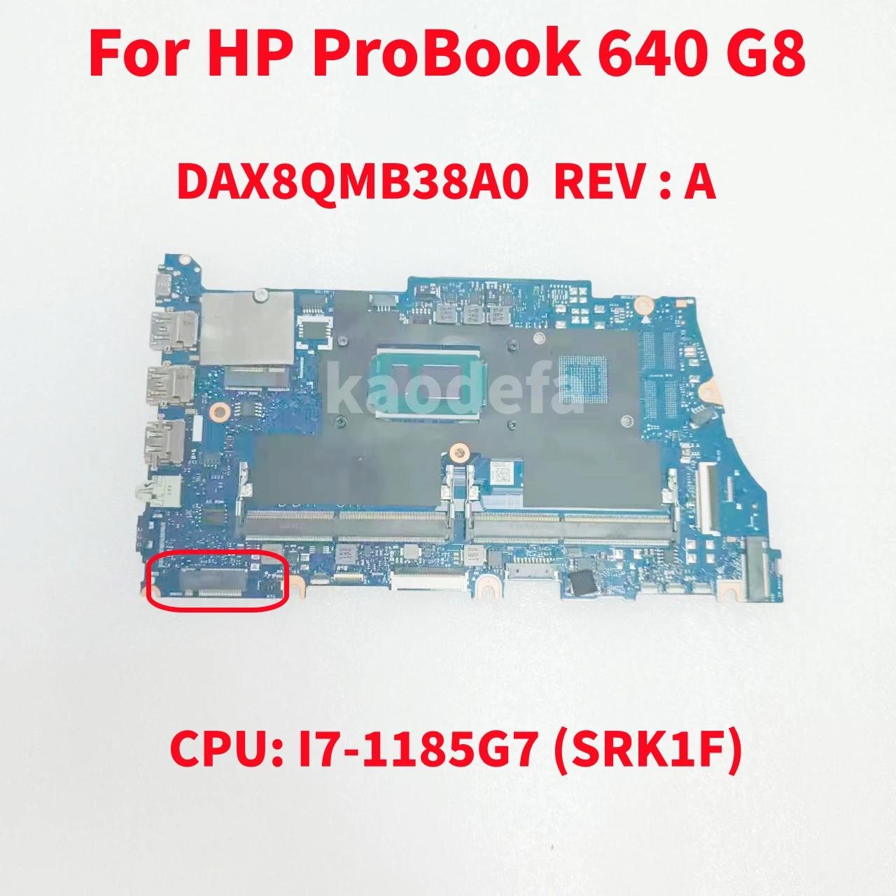 DAX8QMB38A0 Mainboard For HP ProBook 640 G8 Laptop Motherboard CPU:  I7-1185G7 SRK1F UMA DDR4 DAX8QEMB8D0 100% Test Ok