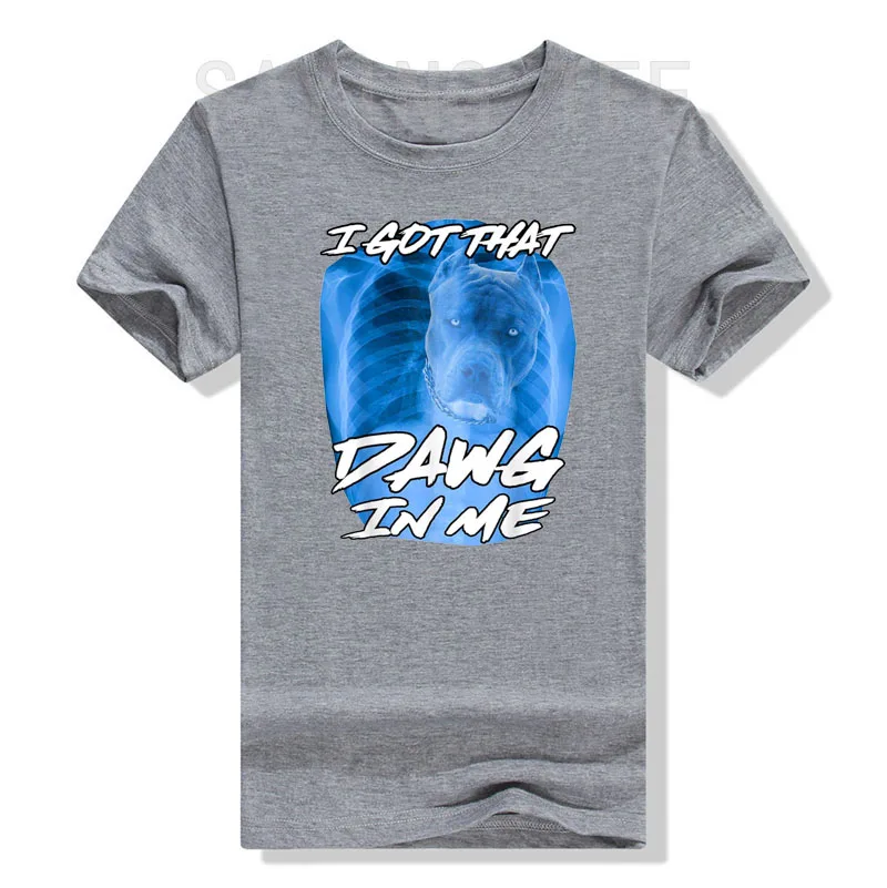 I Got That Dawg in Me Xray Pitbull Ironic Meme Viral Quote T-Shirt Humor Funny Sarcastic Jokes and Ironic Dog Lover Graphic Tees