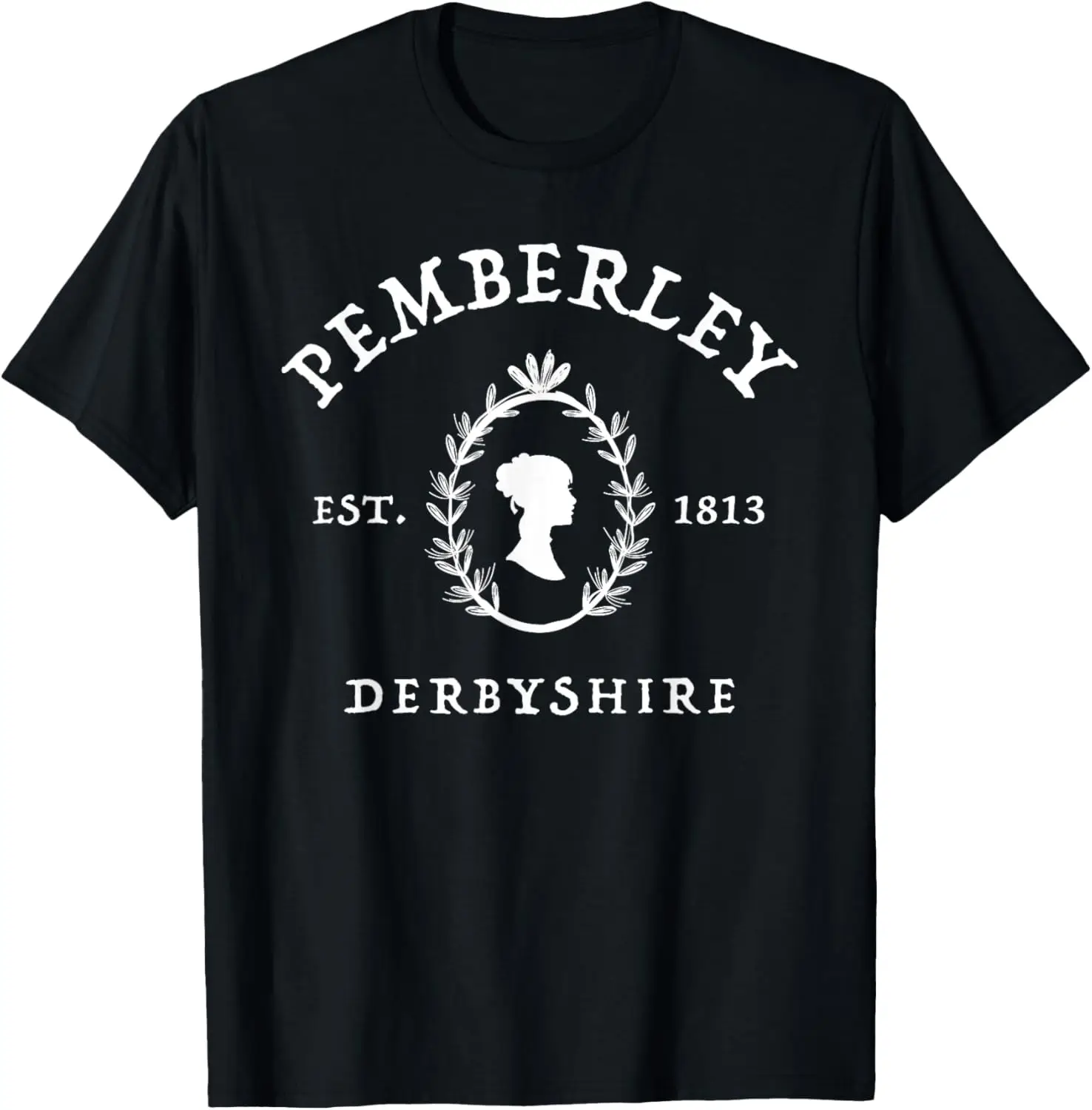 

Pemberley Derbyshire 1813 Pride and Prejudice Jane Austen T-Shirt