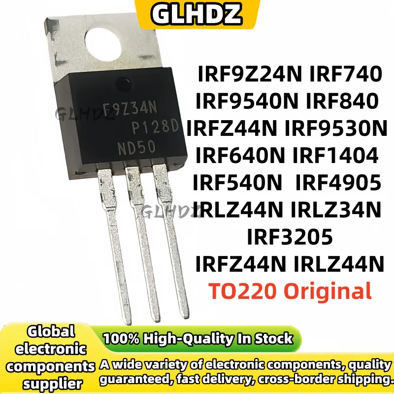 5-30pcs IRF9Z24N IRF740 IRF9540N IRF840 IRFZ44N IRF9530N IRF640N IRF1404 IRF540N IRF4905 IRLZ44N IRLZ34N IRF3205 TO220 Original