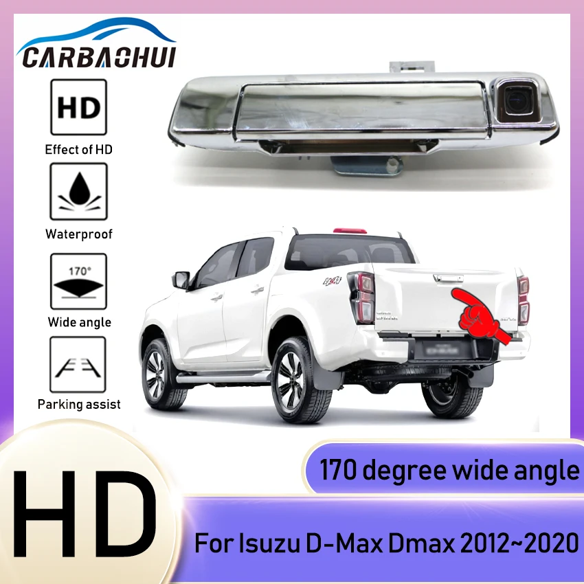 

New！Car Tailgate Backvup+Rear View Camera Trunk Handle Backup For Isuzu D-Max Dmax 2012~2017 2018 2019 2020 Electroplated shell