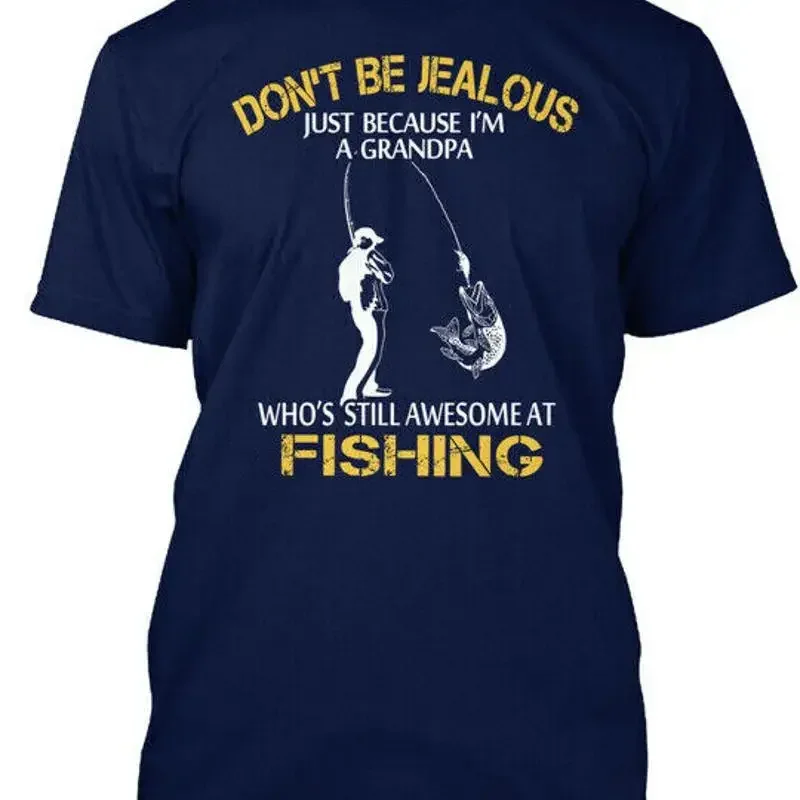 Jealous Fishing Grandpa Dont Be Just Because Whos T Shirt Made in USA S 5XL