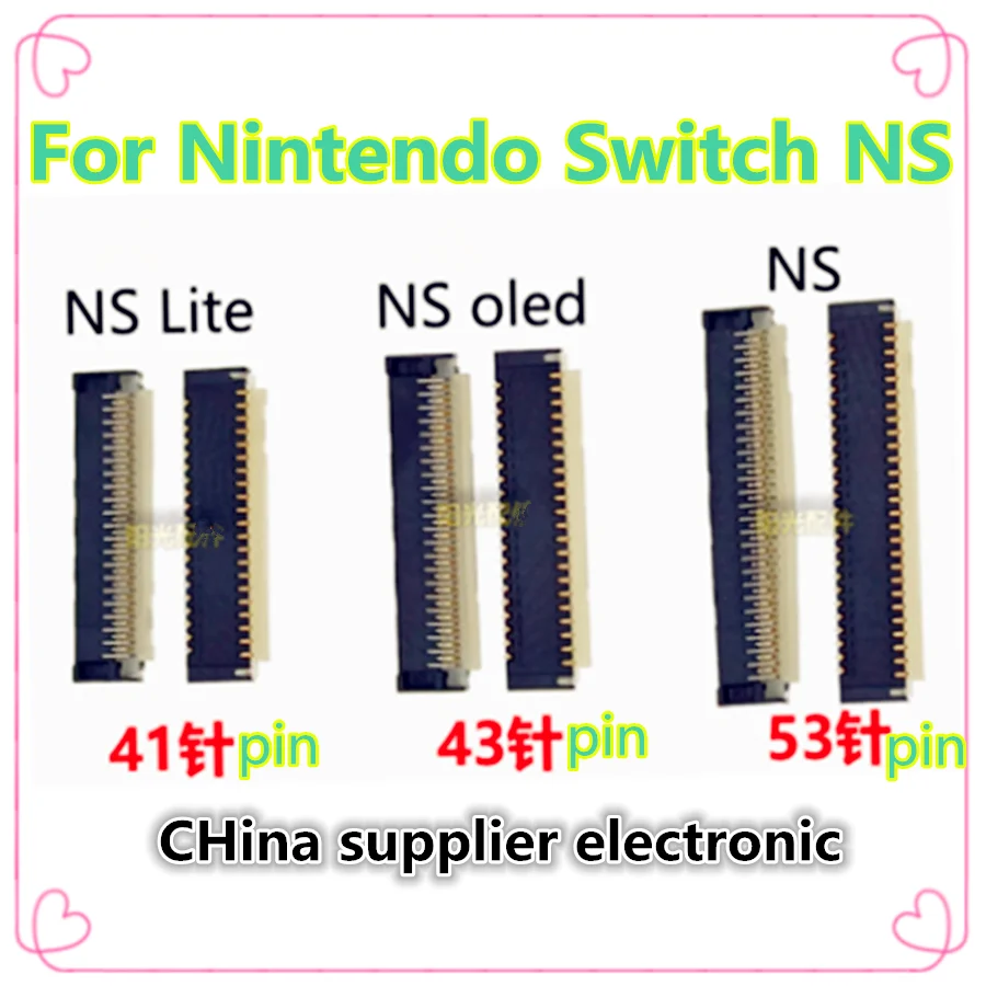 

For Nintendo Switch NS Lite Oled Display FPC Connector Contact Socket Year on Motherboard LCD 41pin 43pin 29 53pin