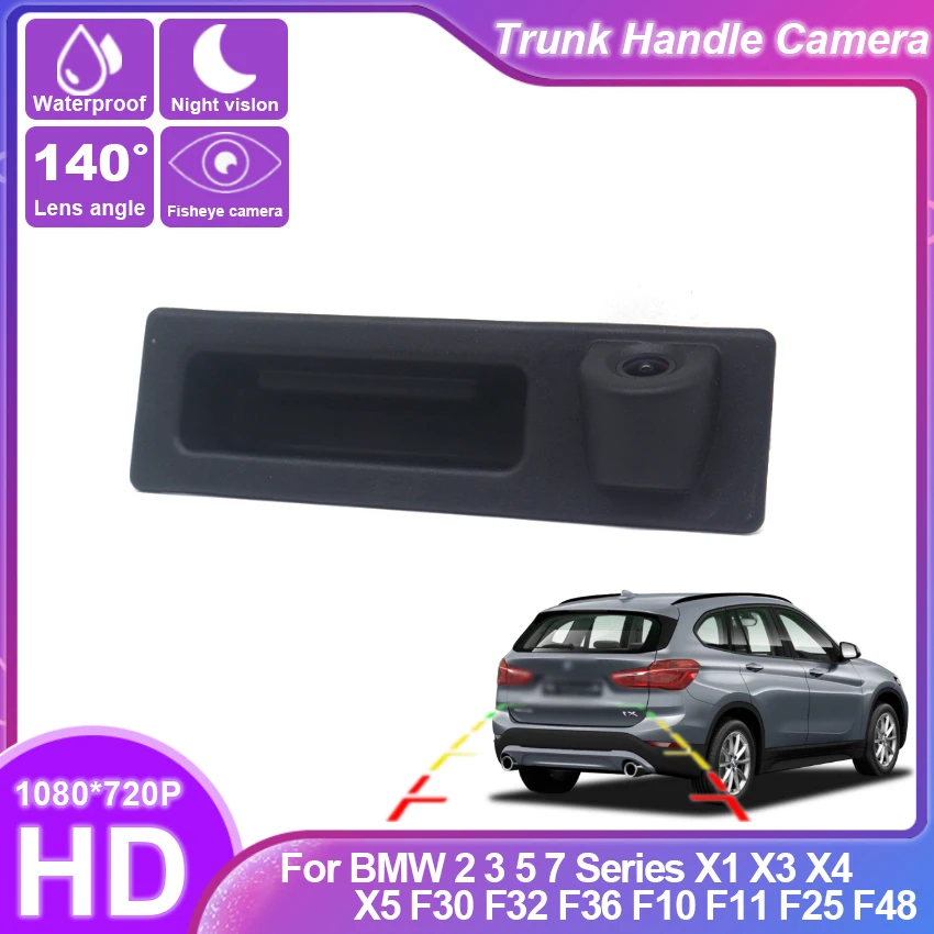 

Trunk Handle Fisheye Car Rear View Camera Parking Reverse For BMW 2 3 5 7 Series X1 X3 X4 X5 F30 F32 F36 F10 F11 F25 F48