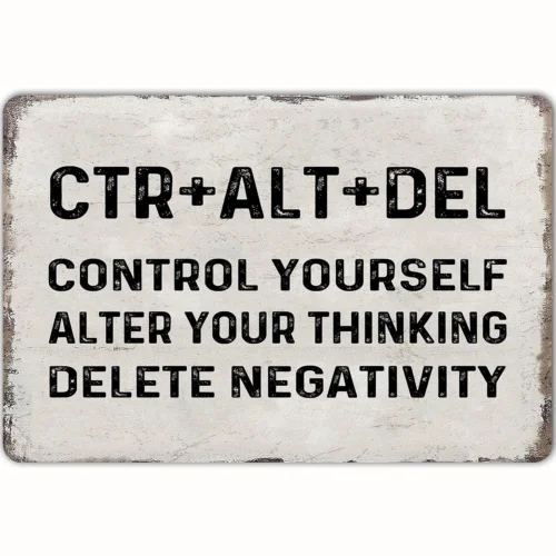 Metal Tin Retro Signs Control Yourself Alter Your Thinking Delete Negativity