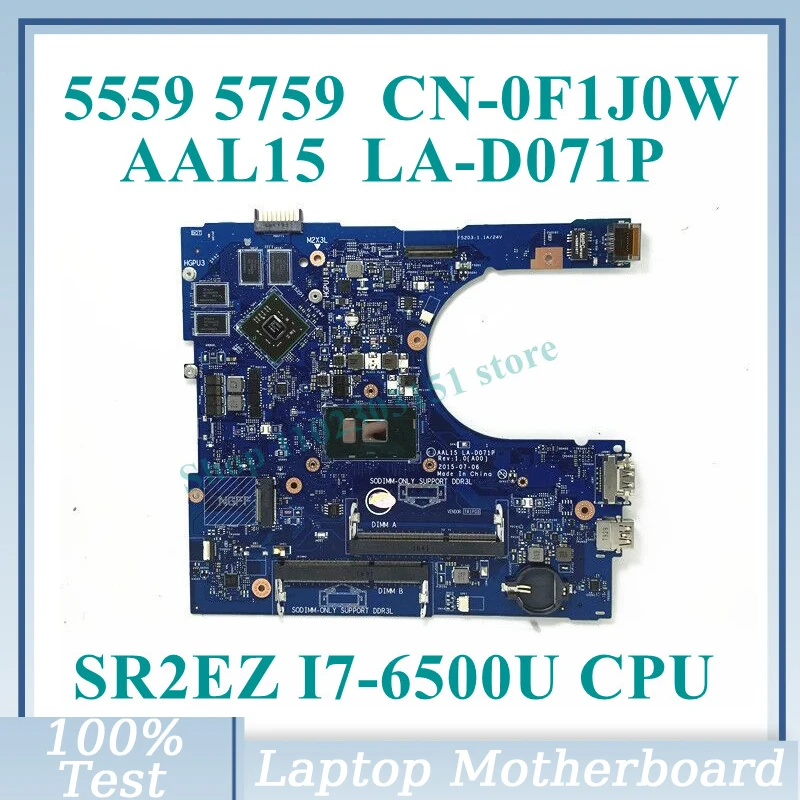 

CN-0F1J0W 0F1J0W F1J0W With SR2EZ I7-6500U CPU Mainboard AAL15 LA-D071P For DELL 5559 5759 Laptop Motherboard 100% Working Well