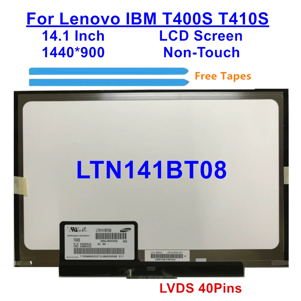 

LTN141BT08 14.1" 1440*900 LVDS 40Pins New For Lenovo IBM T400S T410S 04W0433 LCD Screen Display
