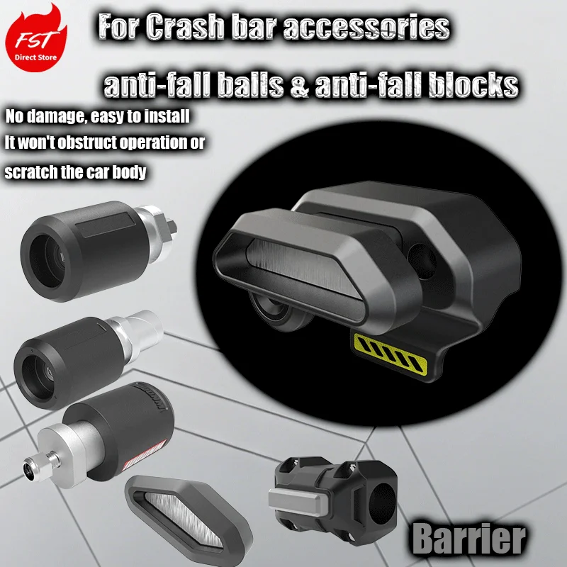 

Crash Bar Anti-Fall Ball & Block, Only Installable on Crash Bar, Not for Separate Use, Replacement Spare Parts