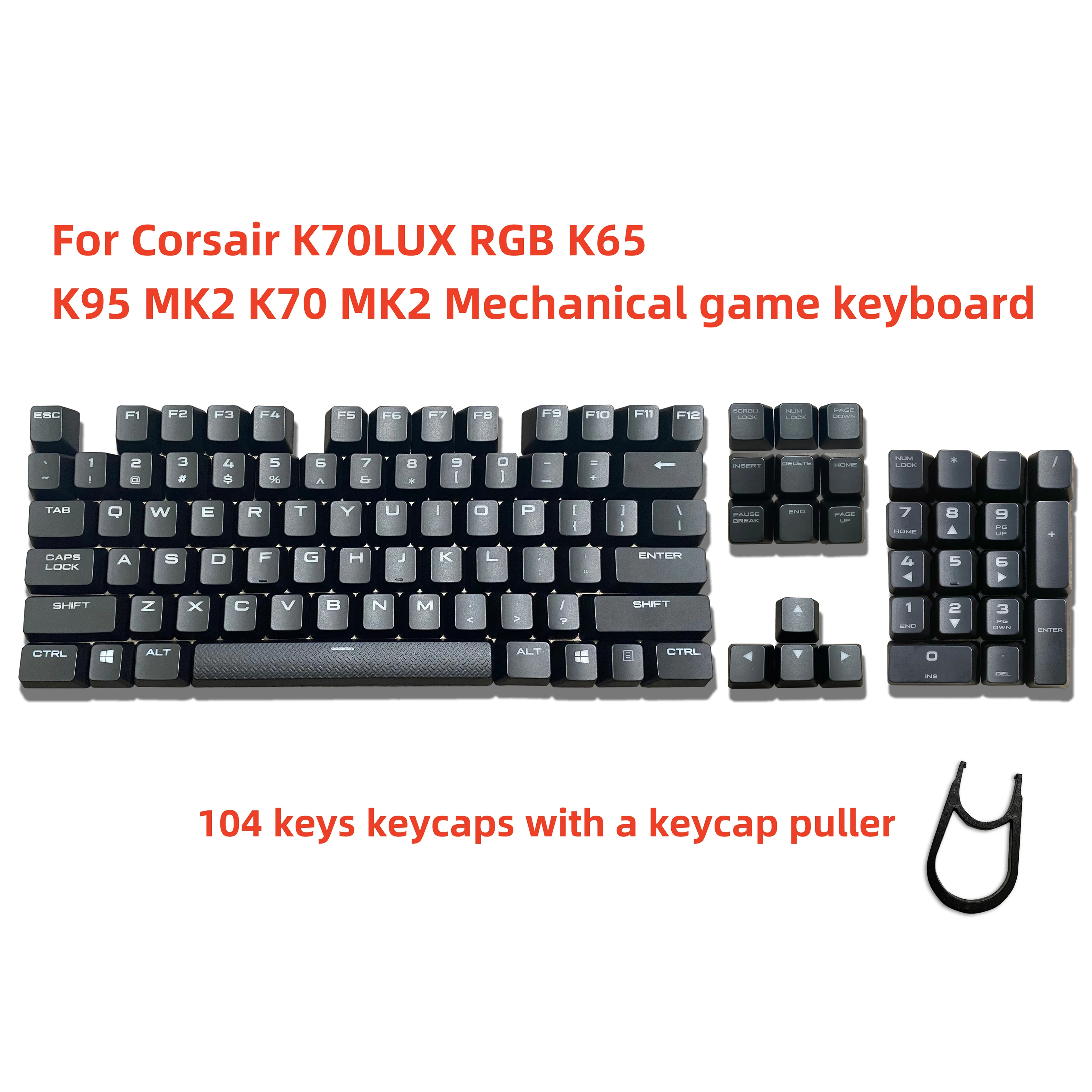 

Suitable for Corsair Strafe RGB MK2 K70LUX K68 K63 K65 K95 Keyboard Keycap,104 Keys Spare Keycaps for Mechanical Gaming Keyboard
