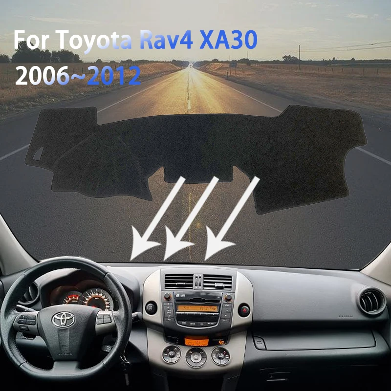 

For Toyota Rav4 XA30 2006~2012 2007 2008 RAV 4 XA30 Auto Dashboard Cover Mat Dustproof Non-slip Sunshade Carpet Car Accessories