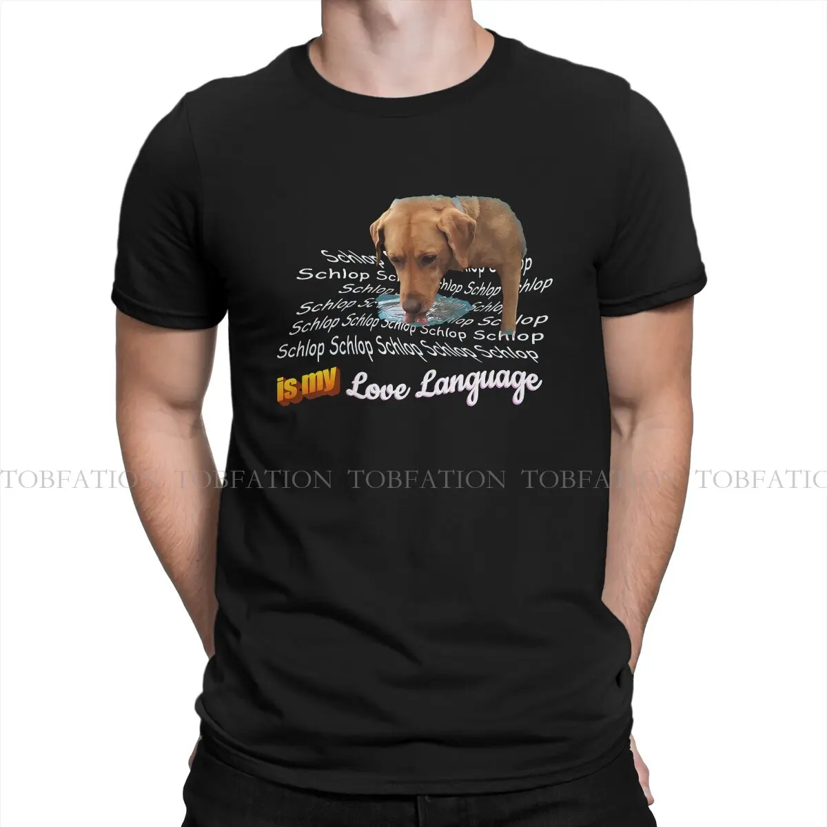 Schlop Is My Love Language Dog Drinking Water Fashion TShirts Meme Men Style Pure Cotton Tops T Shirt O Neck Oversized