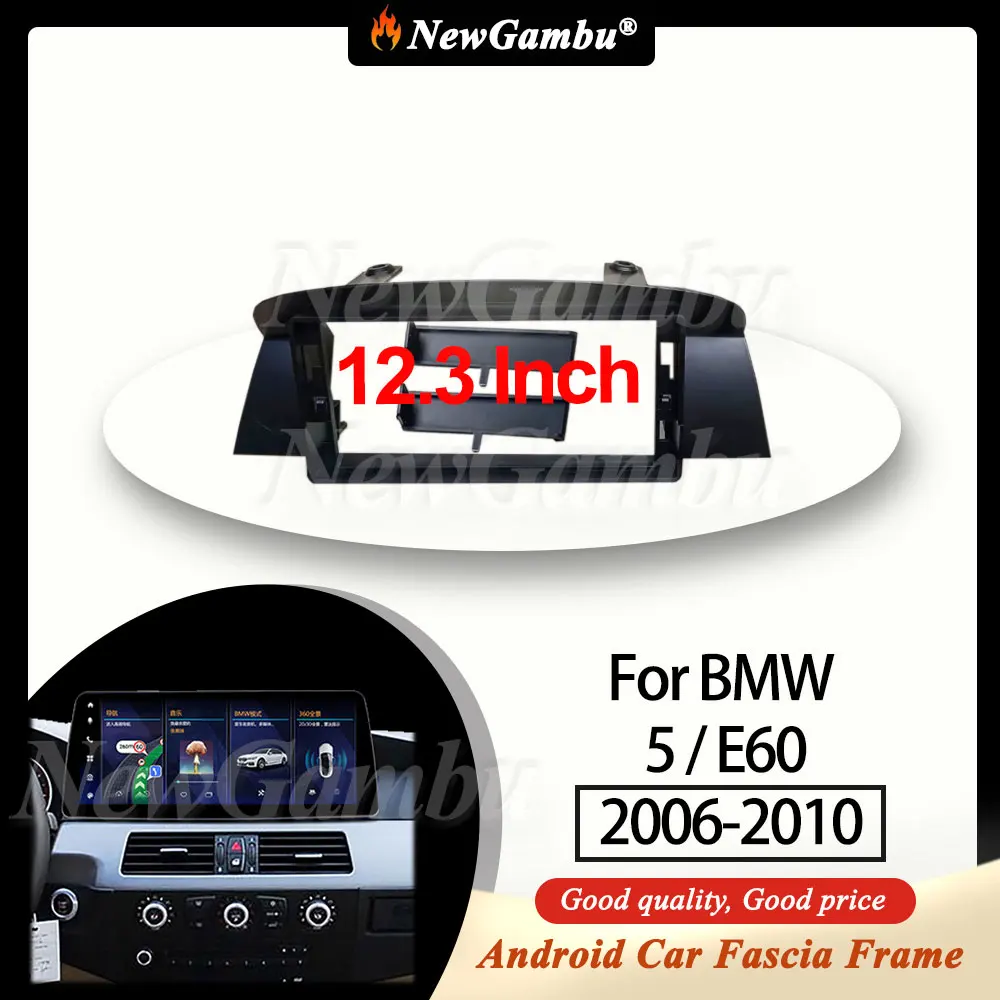 NewGambu 12.3 inch Car Fascia Frame For BMW 5 / E60 2006-2010 Frame No Cable Android Dash Panel Frame Fascias