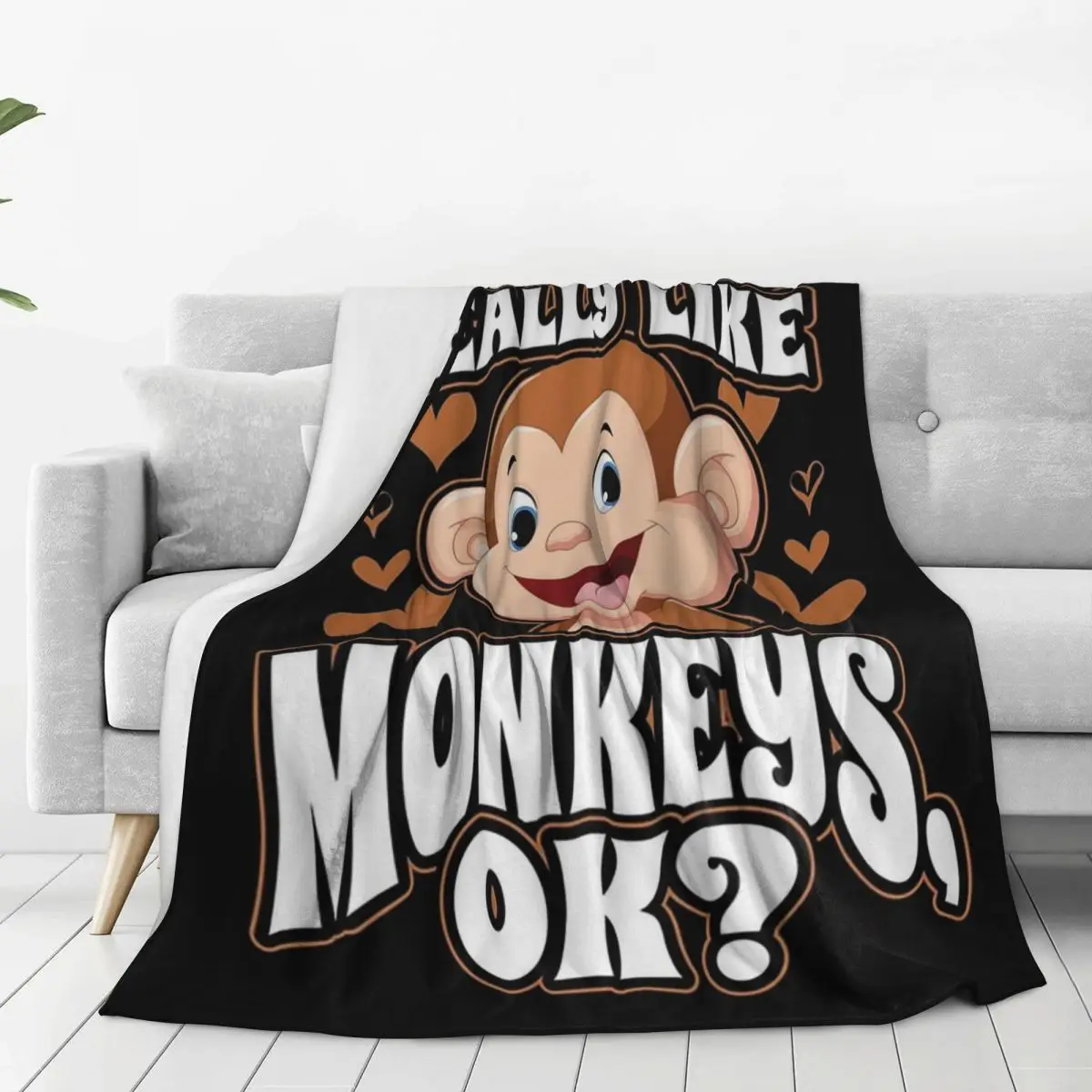 I Just Really Like Monkeys OK Blanket Flannel Portable Sofa Throw Blankets For Home Bedroom Outdoor Throws Bedspread Quilt