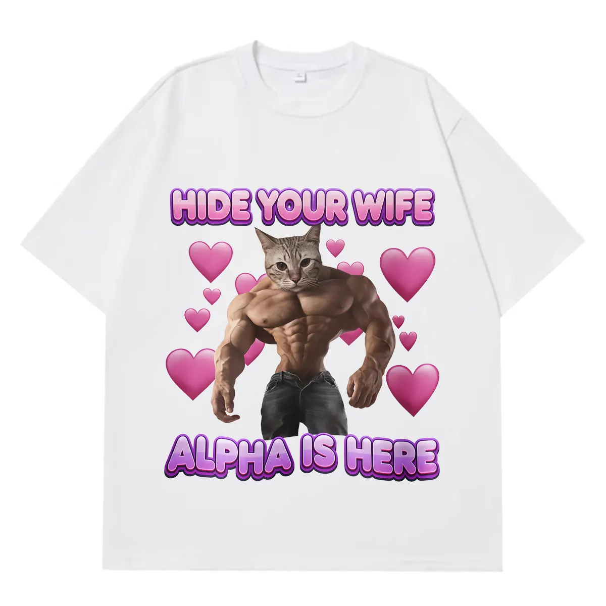 Hide Your Wife Alpha Is Here Funny Cat Meme T-shirt Men Women Hip-hop Fashion T-shirt Short-sleeved Loose Casual Cotton T-shirts