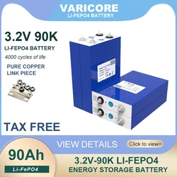 VariCore 3.2V 90Ah LiFePO4 battery  for Cell 12V 24V 3C 270Ah Lithium-iron phospha Car Off-Road Off-grid Solar Wind batteries