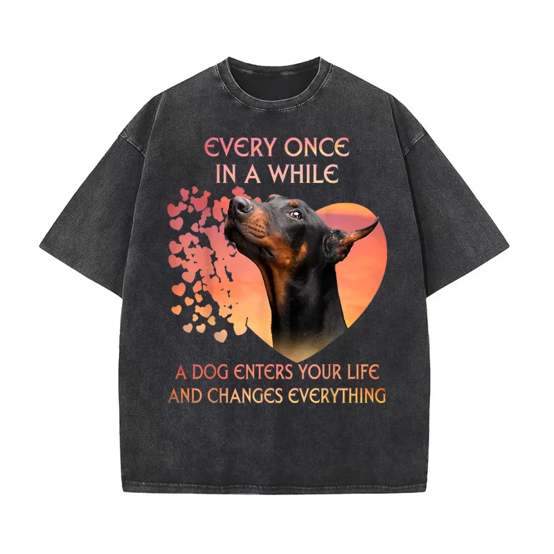 

Doberman Pure Cotton T-shirt For Man Oversized Art Graphic Clothing Printed A Dog Enters Your Life And Changes Everything