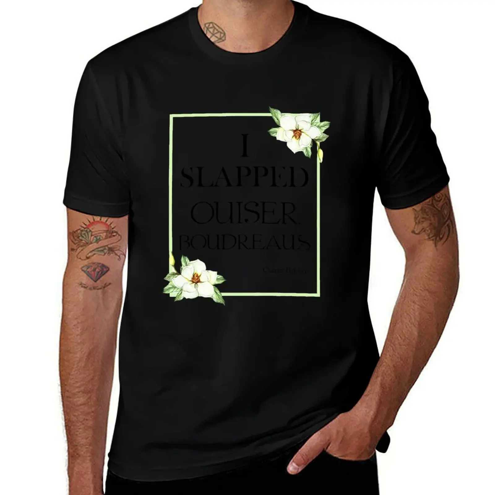 I Slapped Ouiser Boudreaux T-Shirt Casual Simple Design Short Sleeve Shirt T-Shirt