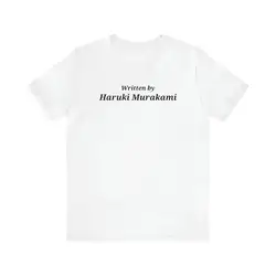 Written By Haruki Murakami | Japanese Author Writer 1Q84 Graphic T Shirt | Reader Book Gift Short Sleeve Tee