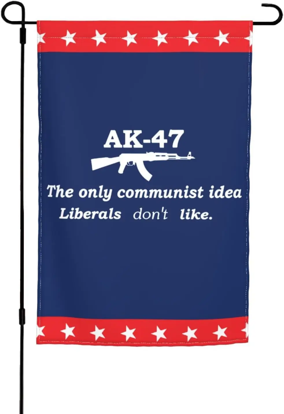 Ak47 The Only Communist Idea Liberals Don'T Like Garden Flags Yard Decorations 12 X 18 Inch Outdoor Flag Boat Car Room Decor