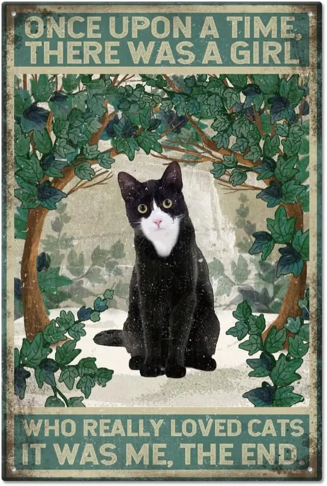 Vintage Black Cat Metal Tin Sign Black Cat in The Bush Once Upon A Time There was A Human Who Really Loved Cats It was Me The E