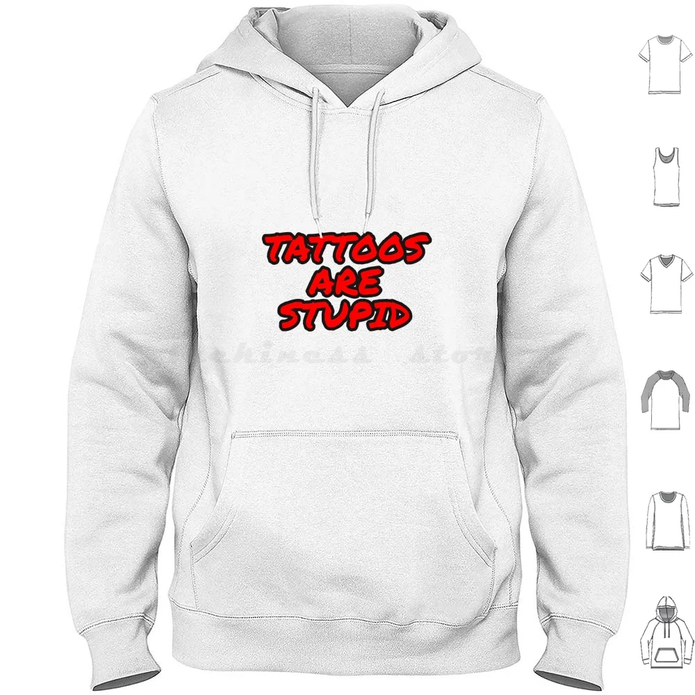 

Татуировки - глупые толстовки с капюшоном, хлопковые татуировки с длинными рукавами, глупые татуировки, глупый забавный сарказм