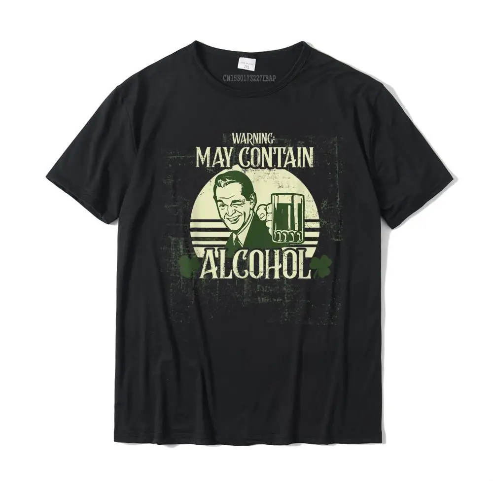 May Contain Alcohol Funny St. Patrick's Day T-Shirt Custom T Shirts Newest Cotton Men's Tops Shirts Customized