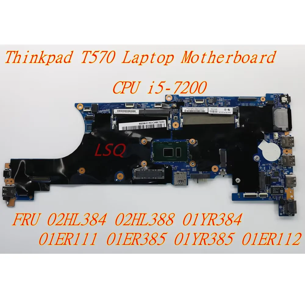 

Новая материнская плата для ноутбука Lenovo Thinkpad T570 I5 I7 02HL384 02HL388 01YR384 01ER111 01ER385 01YR385