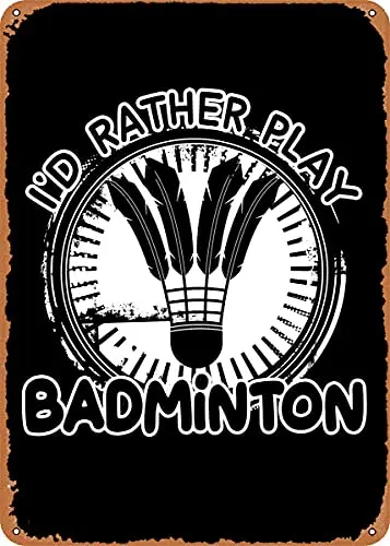 Rather Play Badminton Vintage Look Metal Sign Art Prints Retro Gift 8x12 Inch
