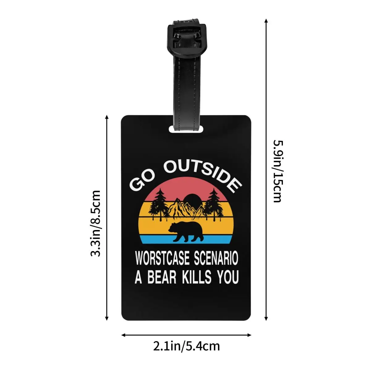 Custom Go Outside Worst Case Scenario A Bear Kills You Luggage Tag With Name Card Adventure Camping ID Label Bag Suitcase