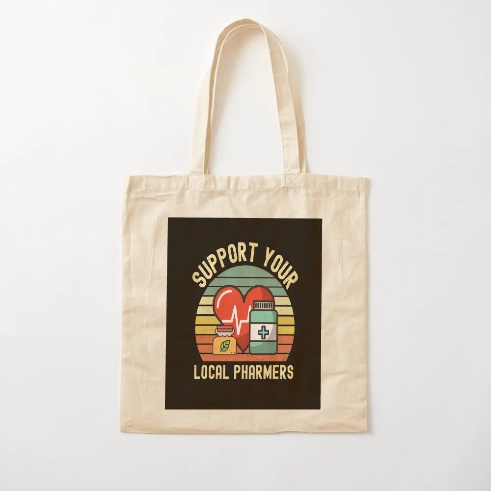 Support Your Local Pharmers Retro Style (Pharmacist Gift) Tote Bag Customizable tote bag eco pack women bag