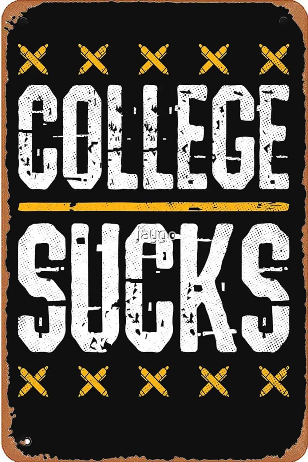 College Sucks College Life Metal Signs Vintage Kitchen Bar Bathroom Garden Office Man Cave Gift 8x12inch