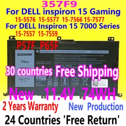 11.4V 74Wh NEW 357F9 Battery For DELL Inspiron 15 Gaming 5576 5577 7566 7567 7000 7557 7559 P65F P57F P65F001 P57F001 Laptop