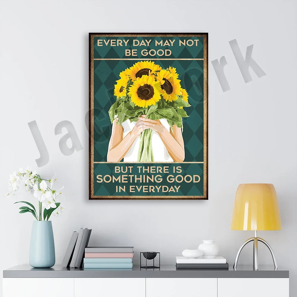 كل يوم فتاة عباد الشمس قد تكون سيئة، ولكن هناك دائمًا شيء جميل في الملصقات اليومية ملصق ديكور المنزل #4