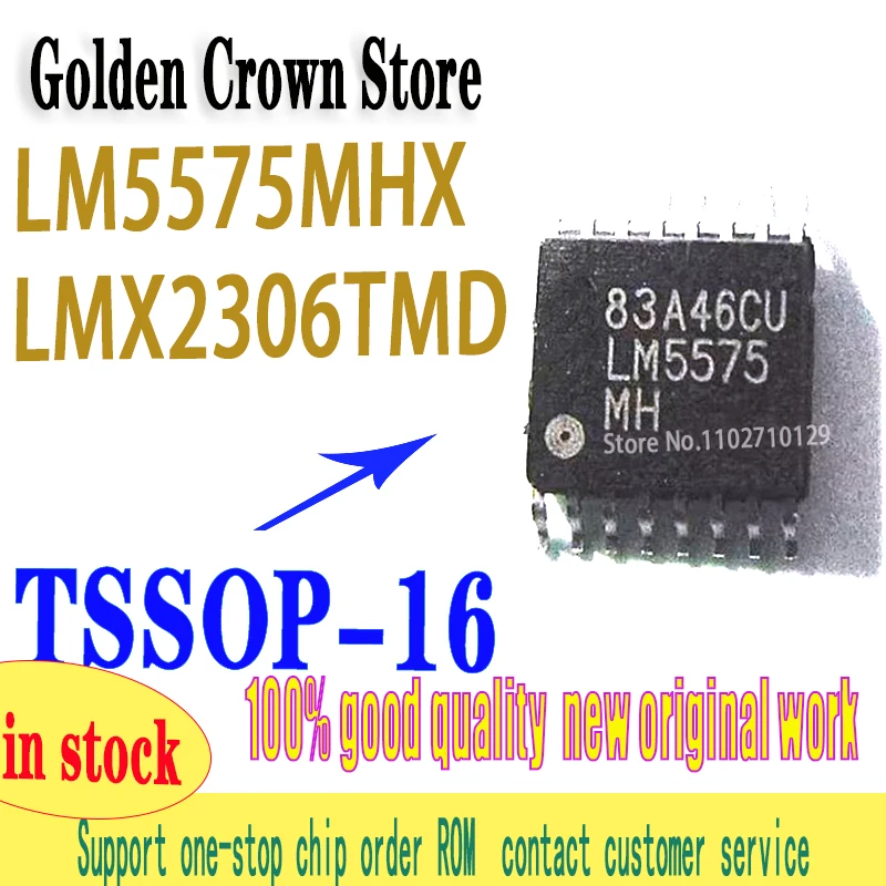 

10PCS/LOT LM5575MHX LM5575MH LMX2306TMD LMX2306TM LMX2306 2306 TSSOP-16 New original IN STOCK