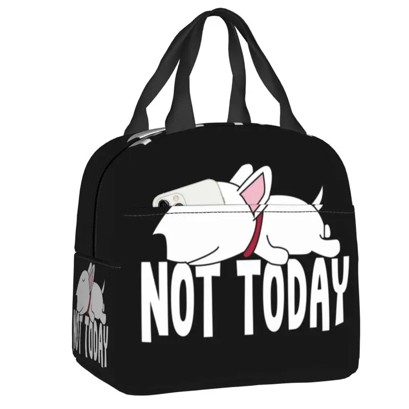 

Lazy Not Today Bull Terrier Funny Dog Insulated Lunch Tote Bag for Women Puppy Pet Cooler Thermal Bento Box Kids School Children