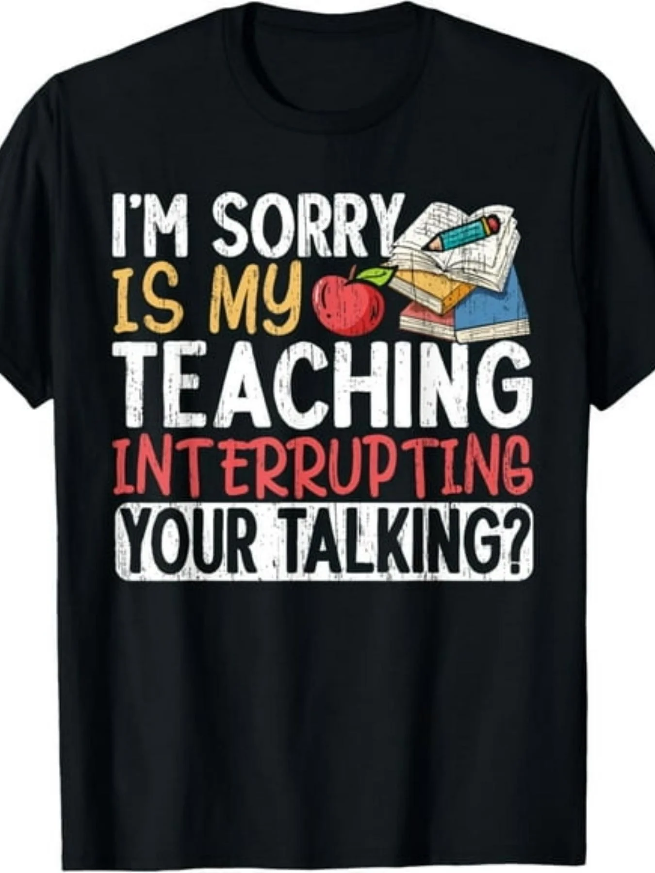 Elegant and Comfortable. if My Presence Interrupted Your Conversation, Please Understand. Teacher-Themed T-Shirt in Jpg Format. Available in Similar Designs for Both Men and Women. This Pure Short-Sleeve Printed T-Shirt Has a Soft Feel. Suitable for Everyday Wear and Christmas Eve Outfits. Seasonal Casual Wear. Festive Design. Comfortable Fit Top. Available in Plus Sizes