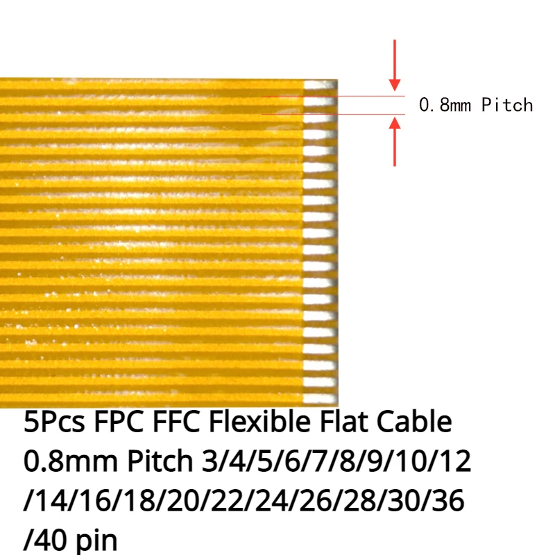 5Pcs FPC FFC Flexible Flat Cable 0.8mm Pitch 3/4/5/6/7/8/9/10/12/14/16/18/20/22/24/26/28/30/36/40 pin