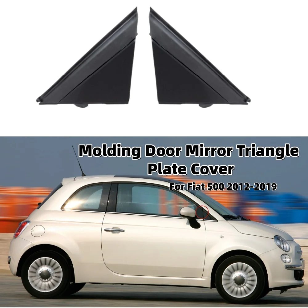

1 Pair Car Molding Door Mirror Triangle Plate Cover Replacement 735455790 735455792 Auto Accessories For Fiat 500 2007-2021