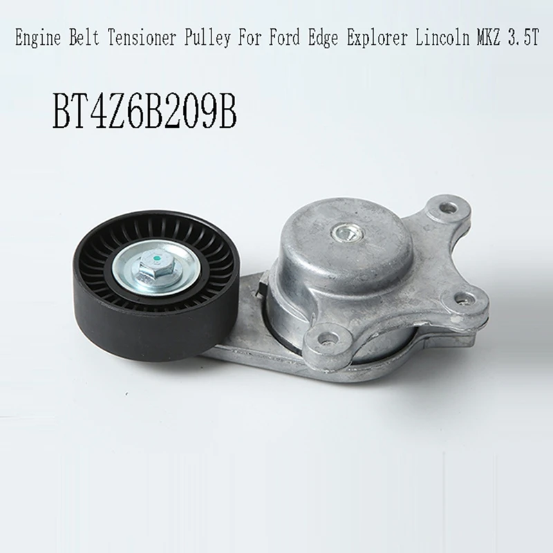 Super Sale BT4Z6B209B Engine Belt Tensioner Pulley Oil Pump Belt Tensioner for Ford Edge Explorer Lincoln MKZ 3.5T