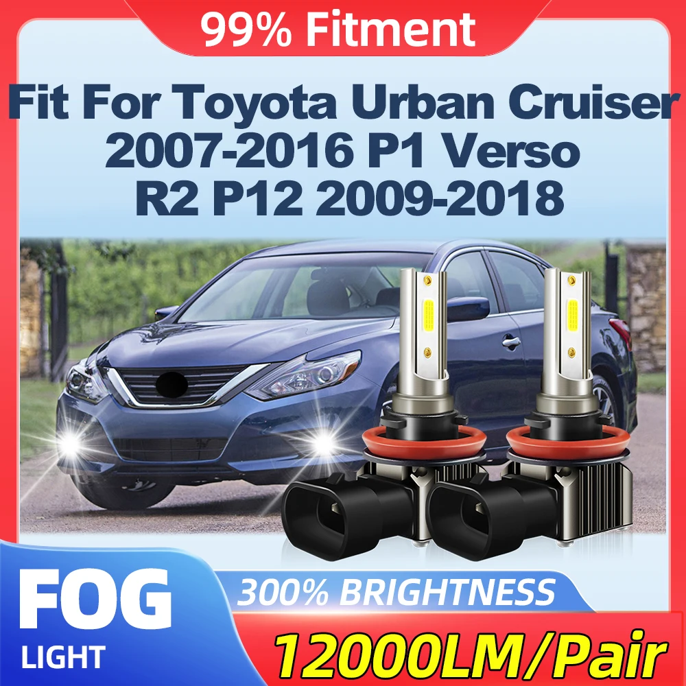 Fit For Toyota Urban Cruiser 2007-2016 P1 Verso R2 P12 2009-2018 100W LED Fog Lights 12000LM CSP Chips Fog Lamps 12V 6000K White