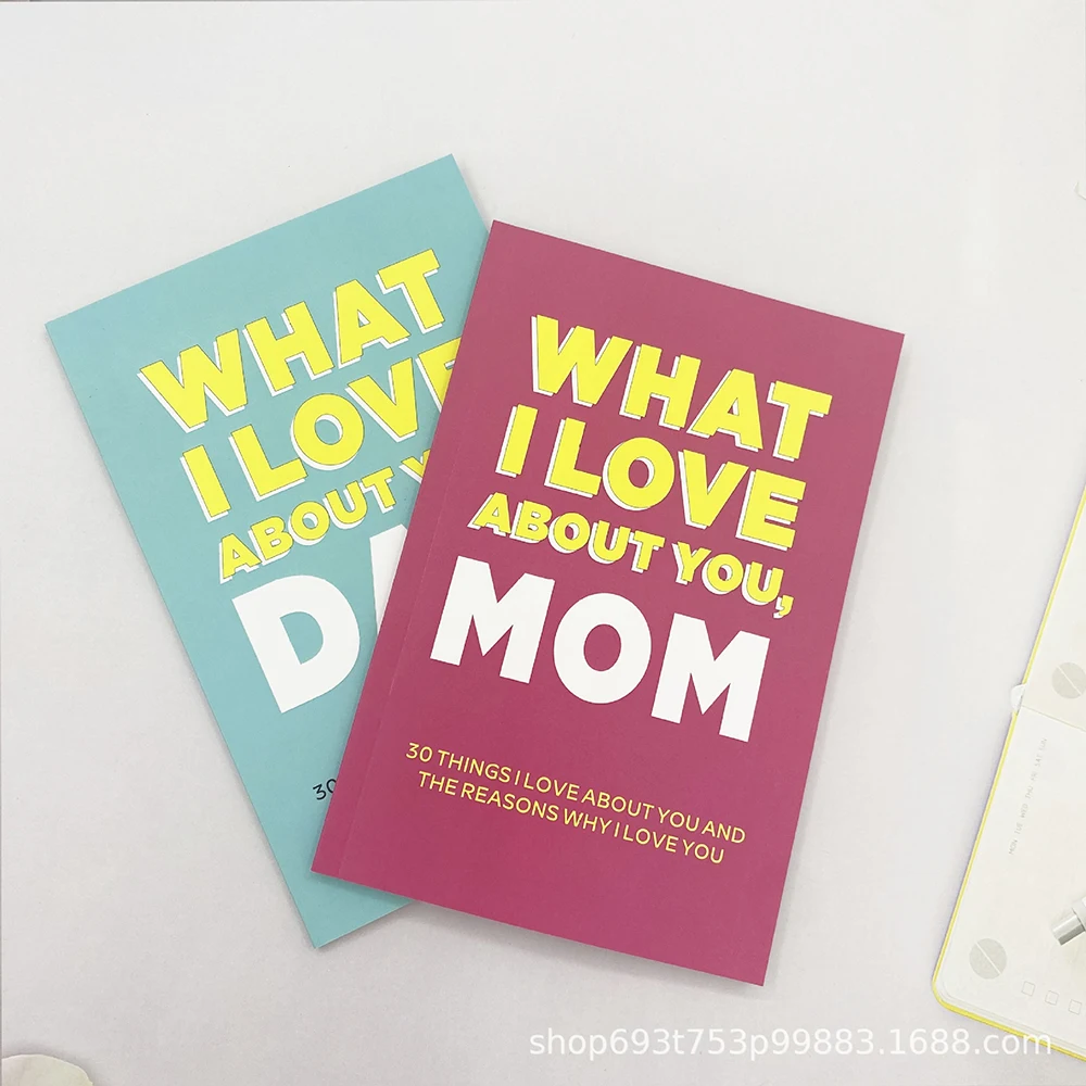 30 Reasons to Love You: What I Love About You, Mom, Dad, and Friends. Write Down Your Love for Them in Your Notebook